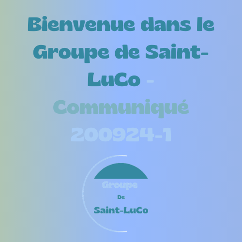 Bienvenue dans le Groupe de Saint-LuCo - Communiqué 200924-1 | Communiqué du Groupe de Saint-LuCo